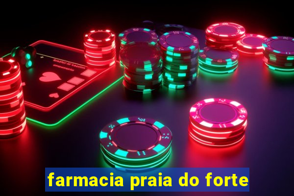farmacia praia do forte